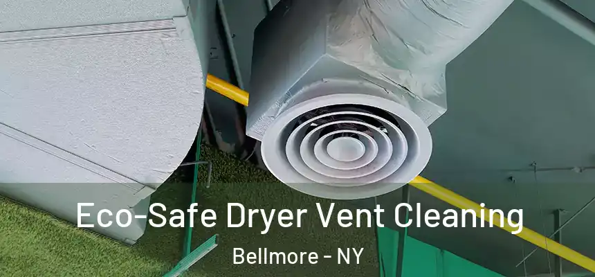  Eco-Safe Dryer Vent Cleaning Bellmore - NY