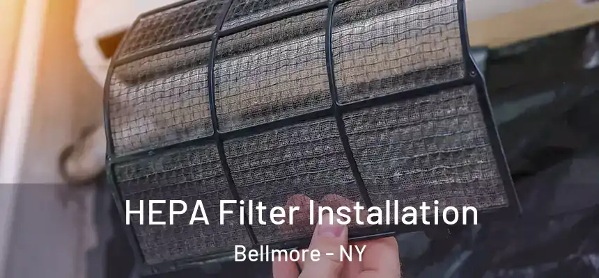  HEPA Filter Installation Bellmore - NY