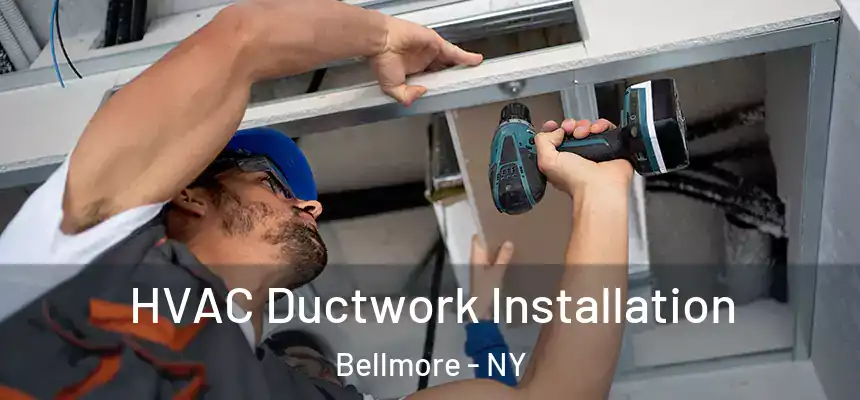  HVAC Ductwork Installation Bellmore - NY