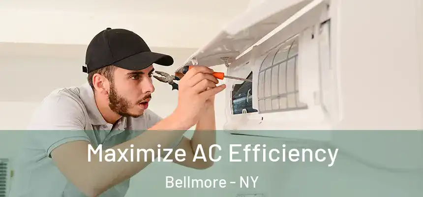  Maximize AC Efficiency Bellmore - NY